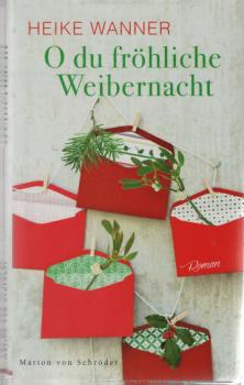 O du fröhliche Weibernacht : Roman.