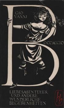 Liebesabenteuer und andere wunderliche Begebenheiten : Novellen aus d. Dekameron.