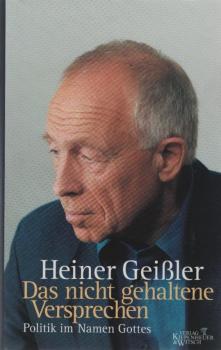 Das nicht gehaltene Versprechen : Politik im Namen Gottes.