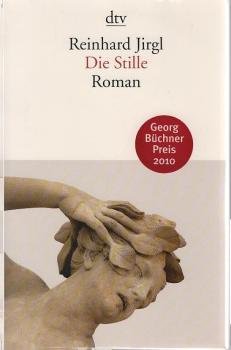 Die Stille : Roman.