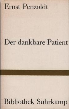 Der dankbare Patient : Mit Zeichn. d. Patienten.