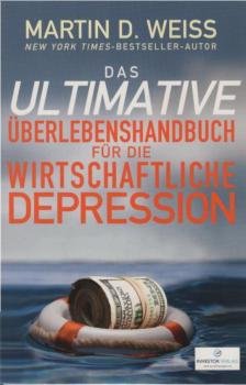 Das ultimative Überlebenshandbuch für die wirtschaftliche Depression.