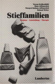 Stieffamilien : Struktur - Entwicklung - Therapie.