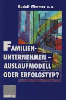 Familienunternehmen - Auslaufmodell oder Erfolgstyp?.