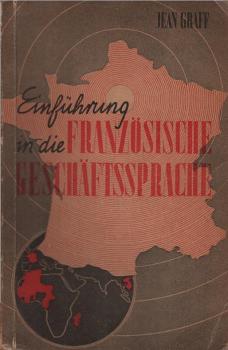 Einführung in die französische Geschäftssprache; Teil: Hauptwerk.