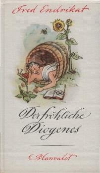 Der fröhliche Diogenes : Verse in Kürze z. Lebenswürze.