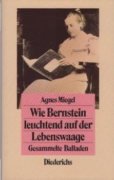 Wie Bernstein leuchtend auf der Lebenswaage : gesammelte Balladen.
