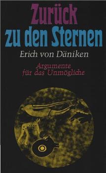 Zurück zu den Sternen : Argumente f. d. Unmögliche.