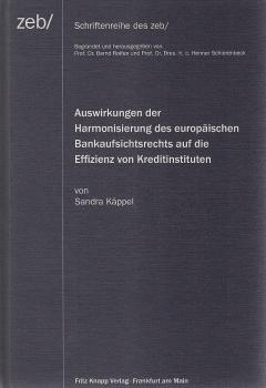 Auswirkungen der Harmonisierung des europäischen Bankaufsichtsrechts auf die Effizienz von Kreditinstituten : eine empirische Analyse auf Basis ausgewählter deutscher und italienischer Banken.