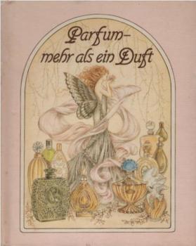 Parfum - mehr als ein Duft.