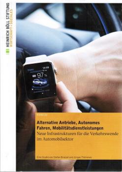 Alternative Antriebe, autonomes Fahren, Mobilitätsdienstleistungen : neue Infrastrukturen für die Verkehrswende im Automobilsektor.