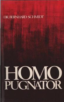 Homo Pugnator : d. "Mensch als Kämpfer", d. ungelöste Frage.