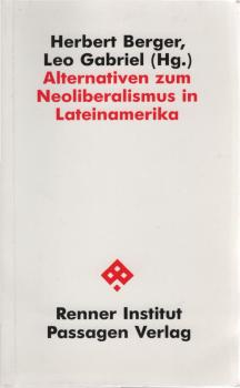 Alternativen zum Neoliberalismus in Lateinamerika.