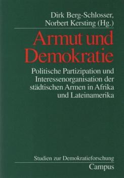 Armut und Demokratie : politische Partizipation und Interessenorganisierung der städtischen Armen in Afrika und Lateinamerika.