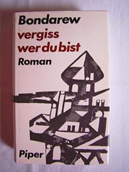 Vergiss, wer du bist : Roman.