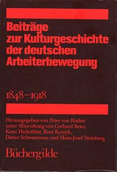 Dokumente und Materialien zur Kulturgeschichte der deutschen Arbeiterbewegung : 1848 - 1918.
