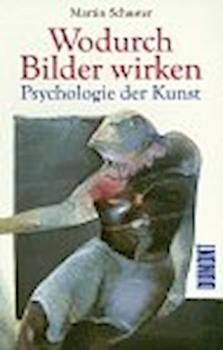 Wodurch Bilder wirken : Psychologie der Kunst.