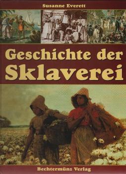 Geschichte der Sklaverei.