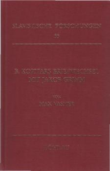 B. Kopitars Briefwechsel mit Jakob Grimm. Mit einer Tafel.