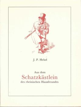 Aus dem Schatzkästlein des rheinischen Hausfreundes.