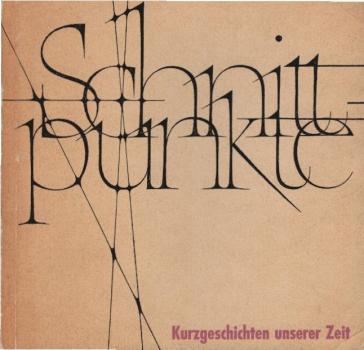 Schnittpunkte : Kurzgeschichten unserer Zeit. Ein Wegweiser f.d. Arbeit mit Jugendgruppen.