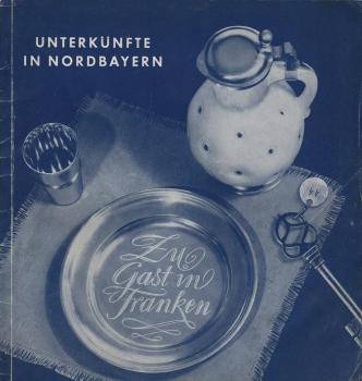 Unterkünfte in Nordbayern : Zu Gast in Franken. (Verzeichnis).