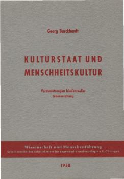 Kulturstaat und Menschheitskultur : Voraussetzungen friedensvoller Lebensordnung.