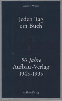 Jeden Tag ein Buch : 50 Jahre Aufbau-Verlag ; 1945 - 1995.