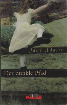 Der dunkle Pfad : Roman.