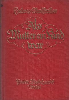 Als Mutter ein Kind war : Eine Geschichte aus dem Leben.