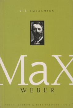 Dis-embalming Max Weber