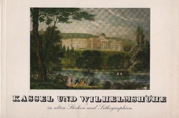 Kassel und Wilhelmshöhe : in alten Stichen u. Lithogr.
