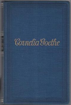 Cornelia Goethe : Roman in Tagebuchblättern.