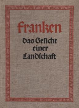 Franken : Das Gesicht e. Landschaft ; Arbeitsheft d. Obergaues Franken (18).