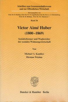 Victor Aimé Huber (1800 - 1869) : Sozialreformer und Wegbereiter der sozialen Wohnungswirtschaft.