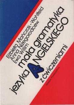 Mala gramatyka jezyka angielskiego z cwiczeniami