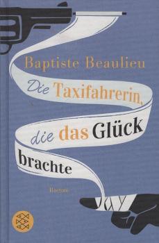 Die Taxifahrerin, die das Glück brachte : Roman.