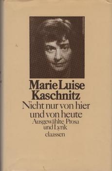 Nicht nur von hier und von heute : ausgew. Prosa u. Lyrik.