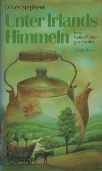 Unter Irlands Himmeln : e. Kesselflickergeschichte.