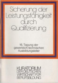 Sicherung der Leistungsfähigkeit durch Qualifizierung.