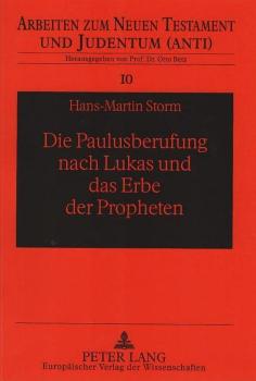 Die Paulusberufung nach Lukas und das Erbe der Propheten. Berufen zu Gottes Dienst.