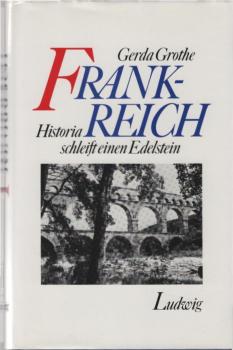 Frankreich : Historia schleift einen Edelstein.