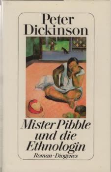 Mister Pibble und die Ethnologin : Roman.