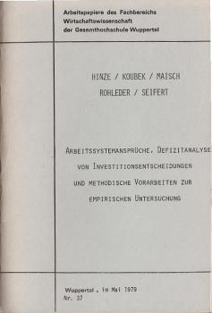 Arbeitssystemansprüche, Defizitanalyse von Investitionsentscheidungen und methodische Vorarbeiten zur empirischen Untersuchung.