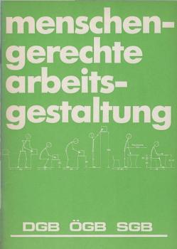 Menschengerechte Arbeitsgestaltung; Teil: Informationsschrift 1.