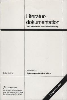 Regionale Arbeitsmarktforschung : Literatur und Forschungsprojekte. 3. Ergänzung 1986.
