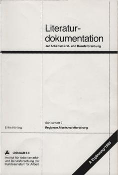 Regionale Arbeitsmarktforschung : Literatur und Forschungsprojekte. 2. Ergänzung 1985.