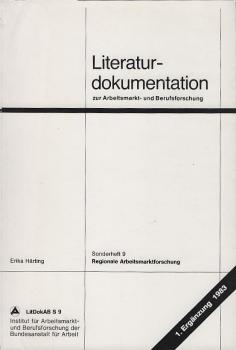 Regionale Arbeitsmarktforschung : Literatur und Forschungsprojekte. 1. Ergänzung 1983.