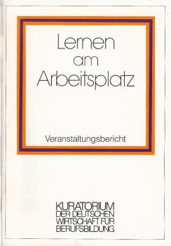 Lernen am Arbeitsplatz : Veranstaltungsbericht.