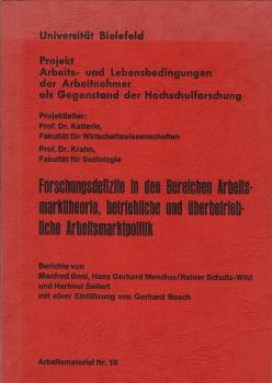 Forschungsdefizite in den Bereichen Arbeitsmarkttheorie, betriebliche und überbetriebliche Arbeitsmarktpolitik : Berichte.